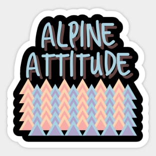 Alpine Attitude, Snowboarding Stickers, Skiing Stickers, Mountain Hoodie, Climbing T-Shirt Sticker